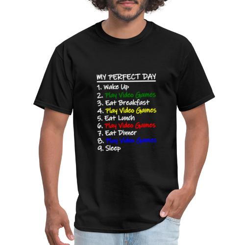 My Perfect Day Funny Video Games Quote For Gamers - Men's T-Shirt