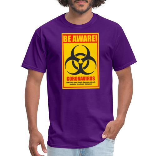 Be aware! Coronavirus biohazard warning sign - Men's T-Shirt
