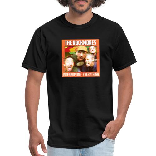 The Rockmores, Interrupting Everything - Men's T-Shirt