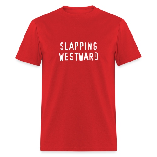 Slapping Westward V - Men's T-Shirt