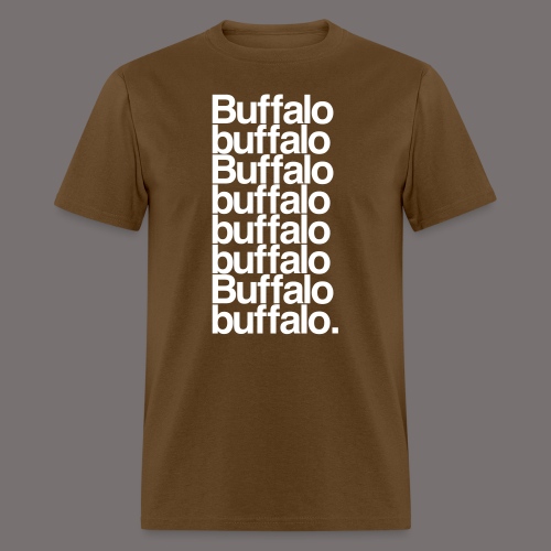 Buffalo buffalo Buffalo - Men's T-Shirt