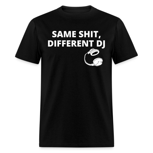 SAME SHIT DIFFERENT DJ - Slash - Men's T-Shirt