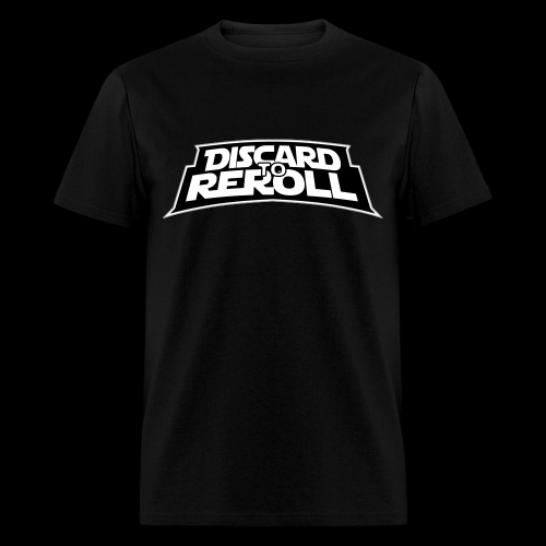 Discard to Reroll: Reroller Swag - Men's T-Shirt