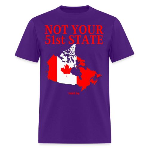 Canada Is Not Your 51st State - Canada Map Flag - Men's T-Shirt
