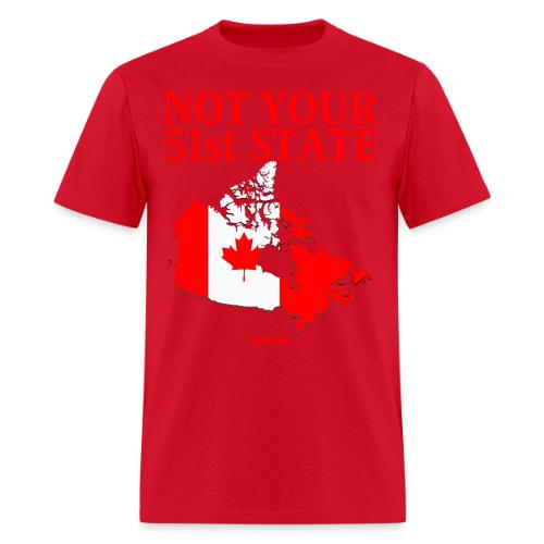 Canada Is Not Your 51st State - Canada Map Flag - Men's T-Shirt