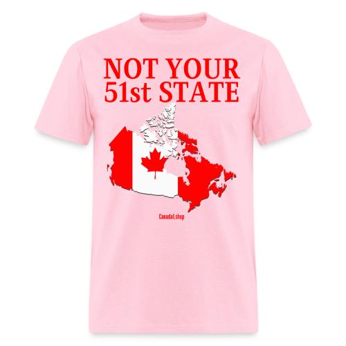 Canada Is Not Your 51st State - Canada Map Flag - Men's T-Shirt