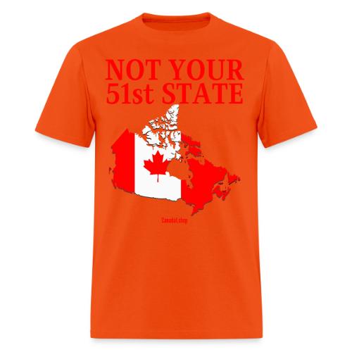 Canada Is Not Your 51st State - Canada Map Flag - Men's T-Shirt