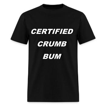 certified crumb bum - Men's T-Shirt - black - Front - Jose (178cm)