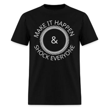 MAKE IT HAPPEN - Men's T-Shirt - black - Front - Jose (178cm)