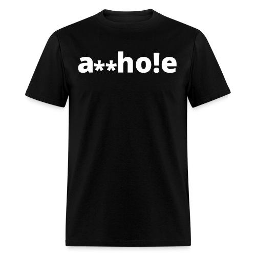 asshole (a**ho!e) - Men's T-Shirt