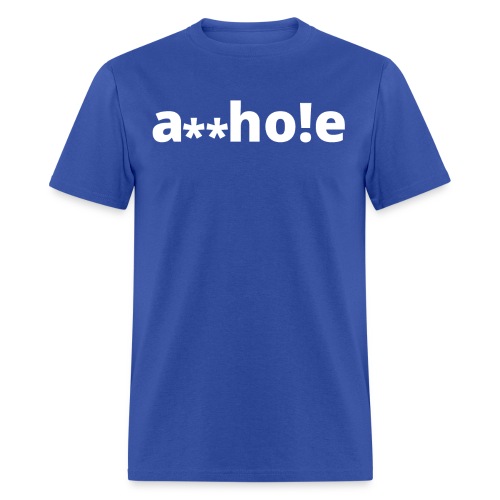asshole (a**ho!e) - Men's T-Shirt