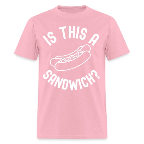 Hot Dog | Is This A Sandwich? - Men's T-Shirt