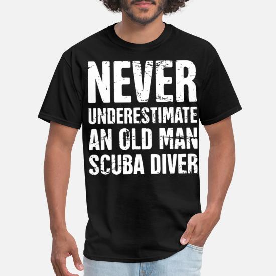 funny never underestimate an old man suba diver gr' Men's T-Shirt |  Spreadshirt