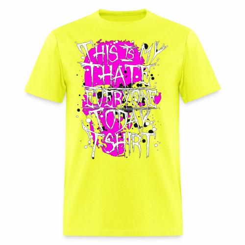 This Is My I Hate Everyone Today T-Shirt Gift Idea - Men's T-Shirt