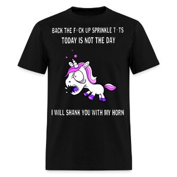 back the fuck up sprinkle tits today is not the da - Men's T-Shirt - black - Front - Jose (178cm)