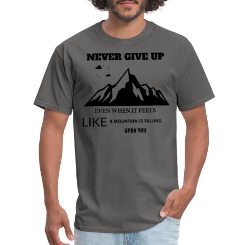 Never Give Up - Men's T-Shirt