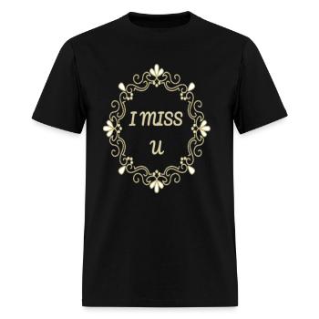 I miss u - Men's T-Shirt - black - Front - Jose (178cm)