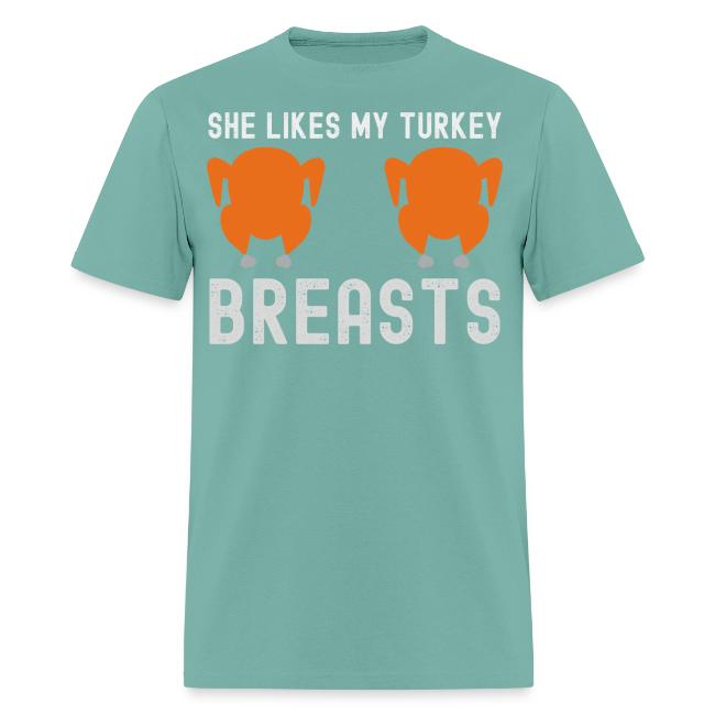 SHE Likes My Turkey BREASTS - Funny Thanksgiving