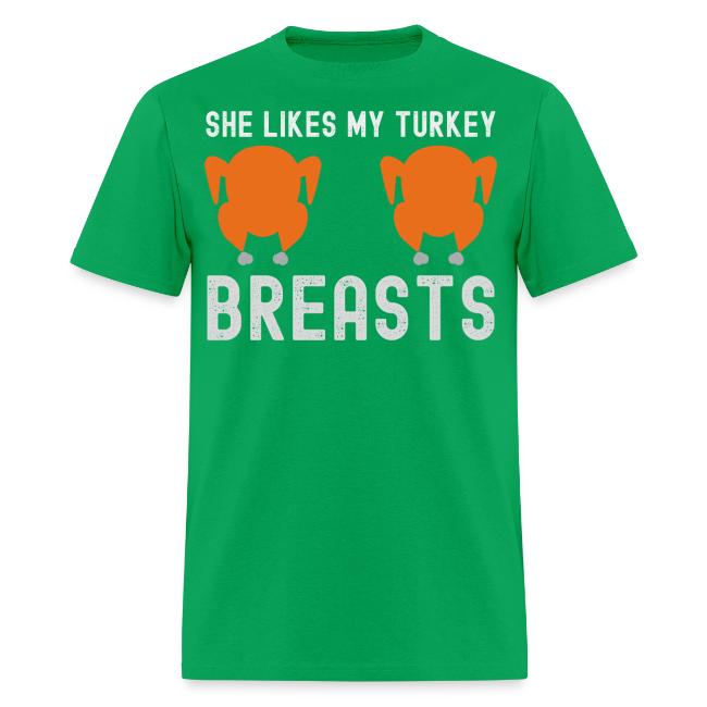 SHE Likes My Turkey BREASTS - Funny Thanksgiving