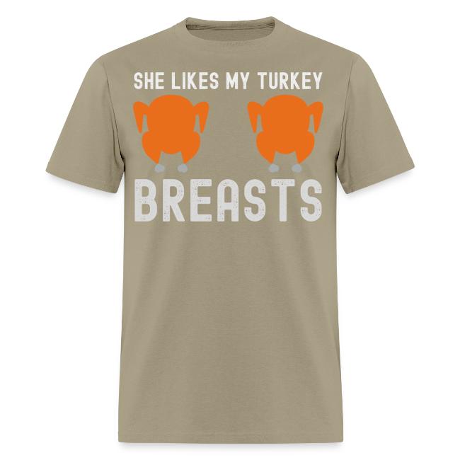 SHE Likes My Turkey BREASTS - Funny Thanksgiving