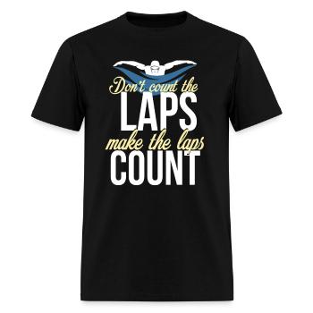Swimming - Don't count the laps, make the laps co - Men's T-Shirt - black - Front - Jose (178cm)
