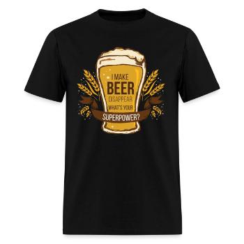 Beer - I Make Beer Disappear. What's Your Superpow - Men's T-Shirt - black - Front - Jose (178cm)