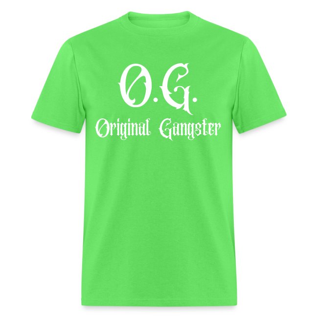 O G Original Gangster