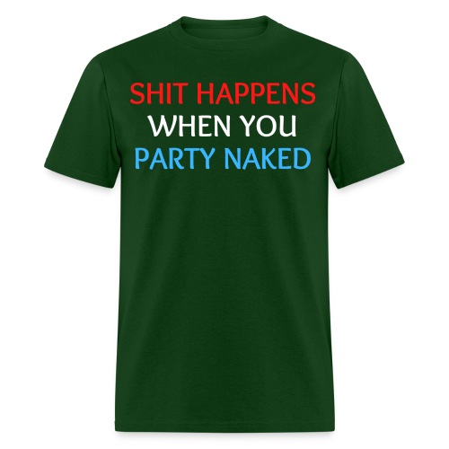 Shit Happens When You Party Naked (Red White Blue) - Men's T-Shirt