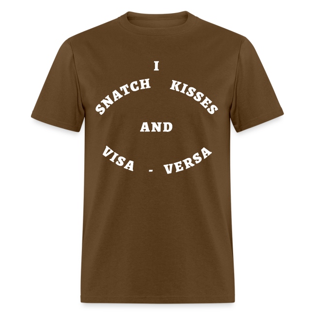 I Snatch Kisses and Visa-Versa (original version)