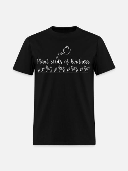 Plant Seeds Of Kindness - Men's T-Shirt - black