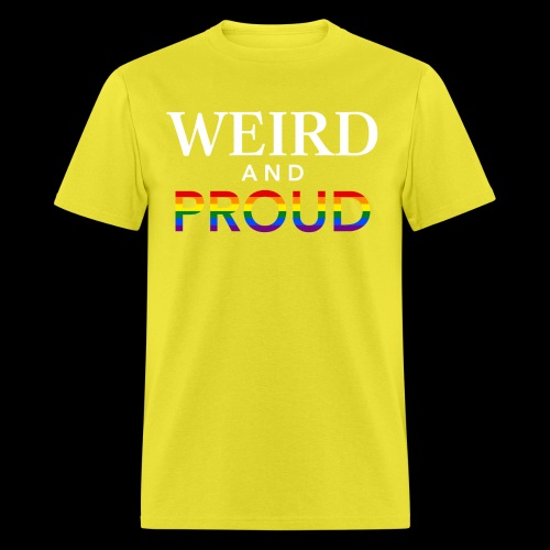 Weird Proud - Men's T-Shirt