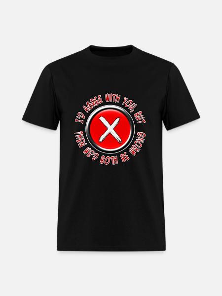Both Be Wrong - Men's T-Shirt - black