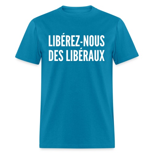 LIBÉREZ-NOUS DES LIBÉRAUX - Men's T-Shirt