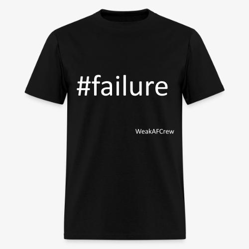 #failure white - Men's T-Shirt