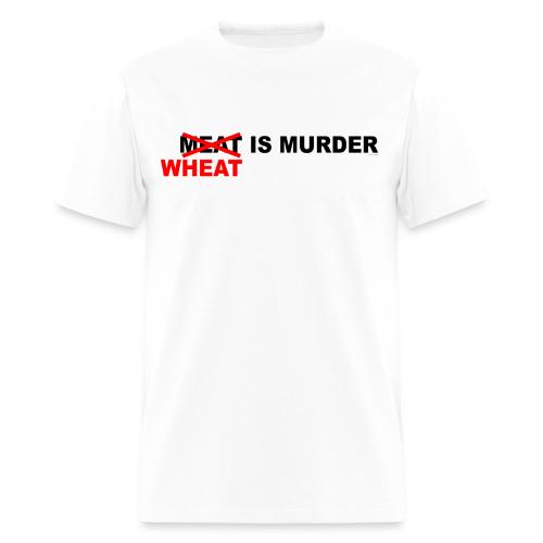 Wheat Is Murder - Men's T-Shirt