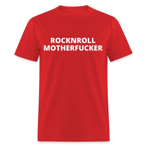 ROCKNROLL MOTHERFUCKER - Men's T-Shirt