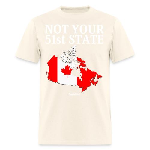 Canada Is Not Your 51st State - Canada Map Flag - Men's T-Shirt