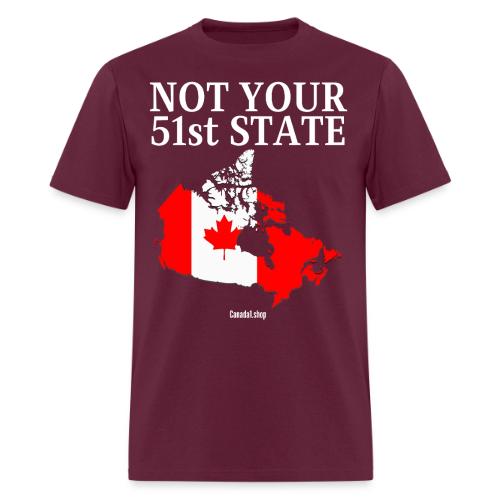 Canada Is Not Your 51st State - Canada Map Flag - Men's T-Shirt