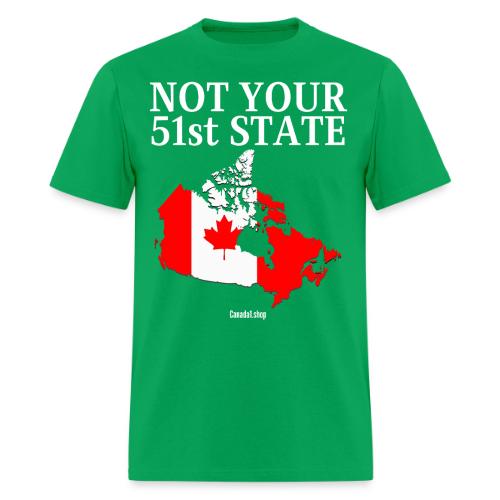 Canada Is Not Your 51st State - Canada Map Flag - Men's T-Shirt