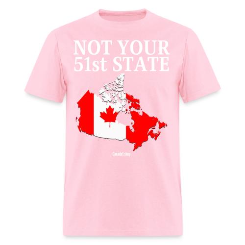 Canada Is Not Your 51st State - Canada Map Flag - Men's T-Shirt