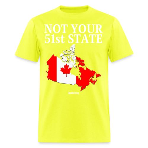Canada Is Not Your 51st State - Canada Map Flag - Men's T-Shirt
