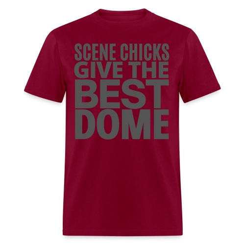Scene Chicks Give The Best Dome (dark gray font) - Men's T-Shirt