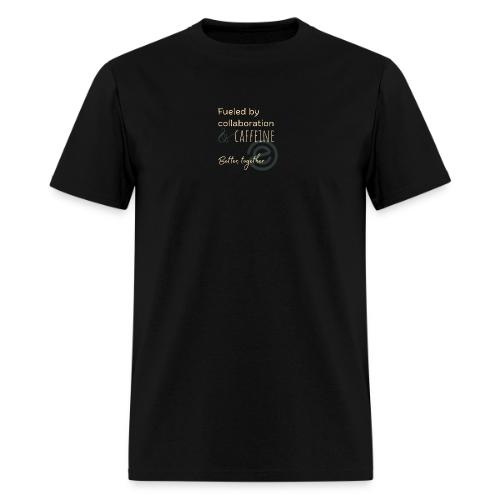 Fueled by Caffeine dark - Men's T-Shirt