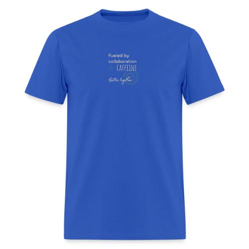 Fueled by Caffeine dark - Men's T-Shirt