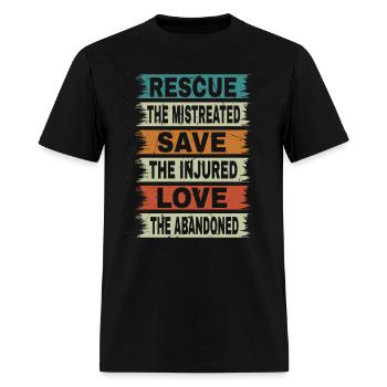 Rescue The Mistreated, Save The Injured, Love The - Men's T-Shirt - black - Front - Jose (178cm)