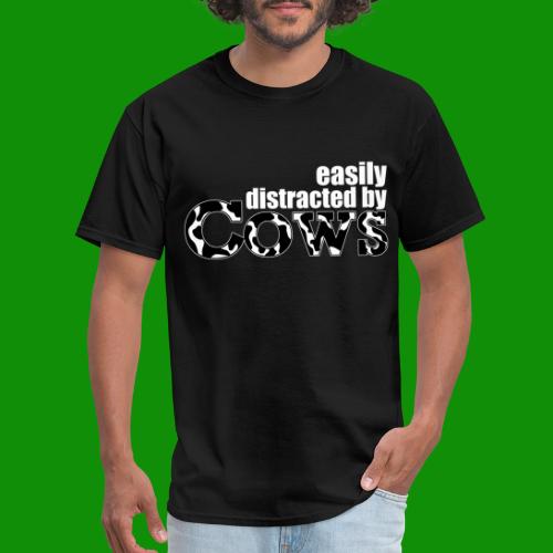 Easily Distracted by Cows - Men's T-Shirt