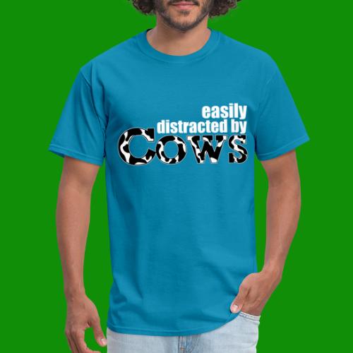 Easily Distracted by Cows - Men's T-Shirt