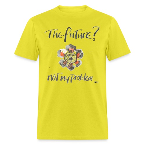 The Future not my problem - Men's T-Shirt