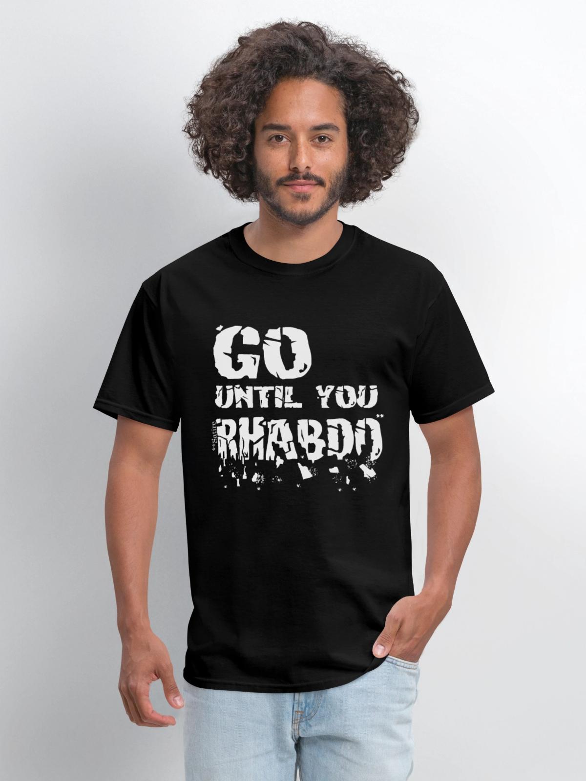 Go until you rhabdo - Men's T-Shirt - black - Front - Jose (178cm)