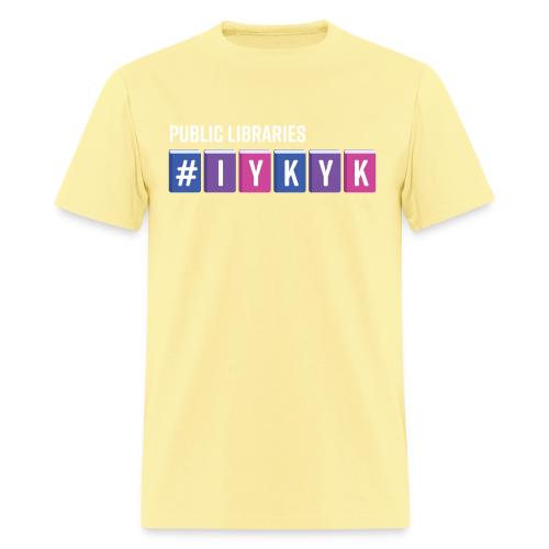 PLA #IYKYK - Men's T-Shirt